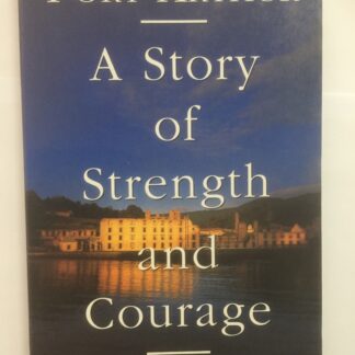 Port Arthur - a Story of Strength and Courage - Margaret Scott