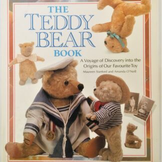 The Teddy Bear Book, a voyage of discovery into the origins of our favourite toy, by Maureen Stanford and Amanda O'Neill