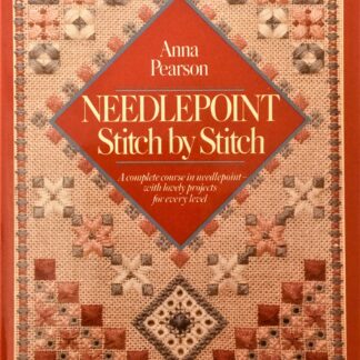 Needlepoint Stitch by Stitch, by Anna Pearson