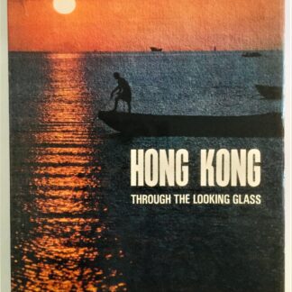 Hong Kong Through the Looking Glass
