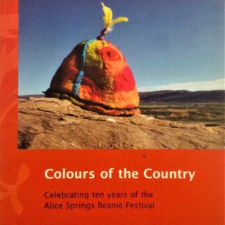 Colours of the Country, celebrating ten years of the Alice Springs Beanie Festival