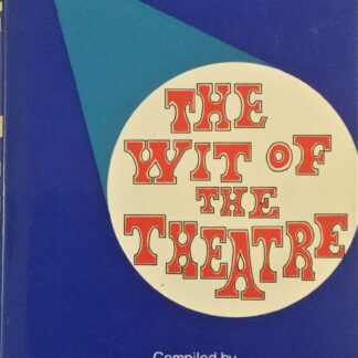The Wit of the Theatre, complied by Robin May, with a prologue by JC Trewin