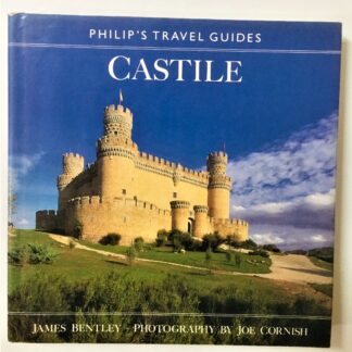 Philip's Travel Guides: Castile - James Bentley
