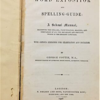 Word Expositor and Spelling book, by Geogre Coutie A.M.