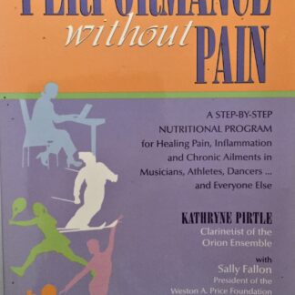 Performance without Pain, by Kathryne Pirtle & Sally Fallon