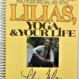 Lilias, Yoga & Your Life, by Lilias Folan