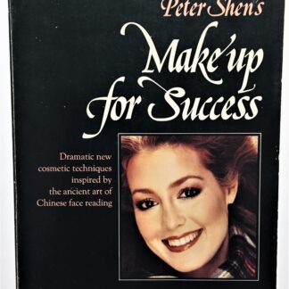 Peter Shen's Make up for Success, by Peter Shen with Joyce Wilson