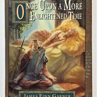 Once Upon a More Enlightened Time, by James Finn Garner