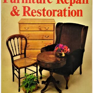 The Illustrated Guide to Furniture Repair & Restoration