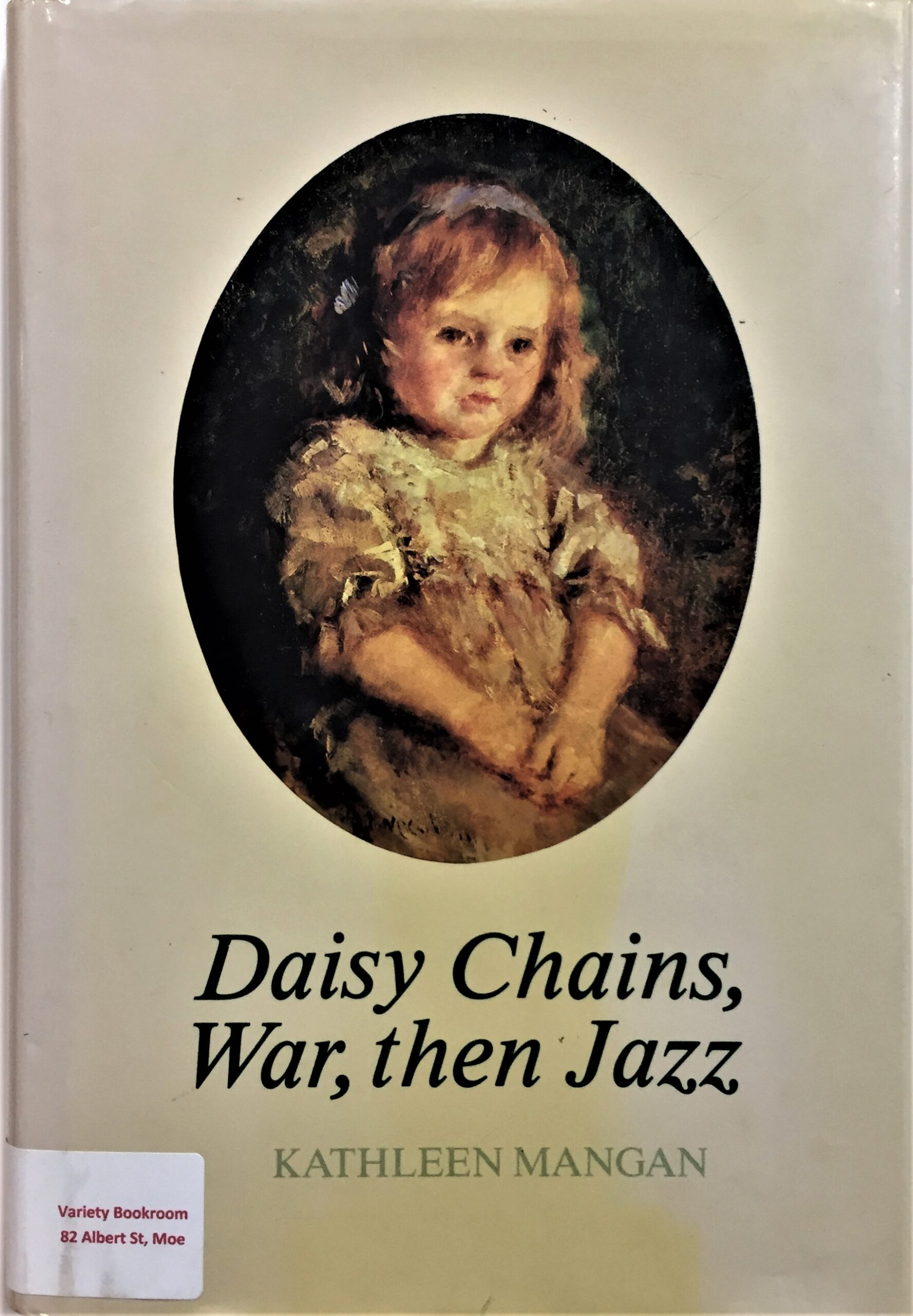 Daisy Chains, War, then Jazz, by Kathleen Mangan