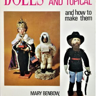 Dolls: Traditional and Topical, by Mary Benbow, Edith Dunlop, and Joyce Luckin