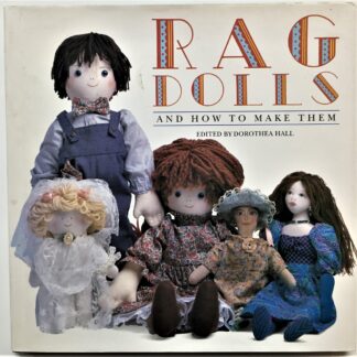 Rag Dolls and How to Make Them, Edited by Dorothea Hall