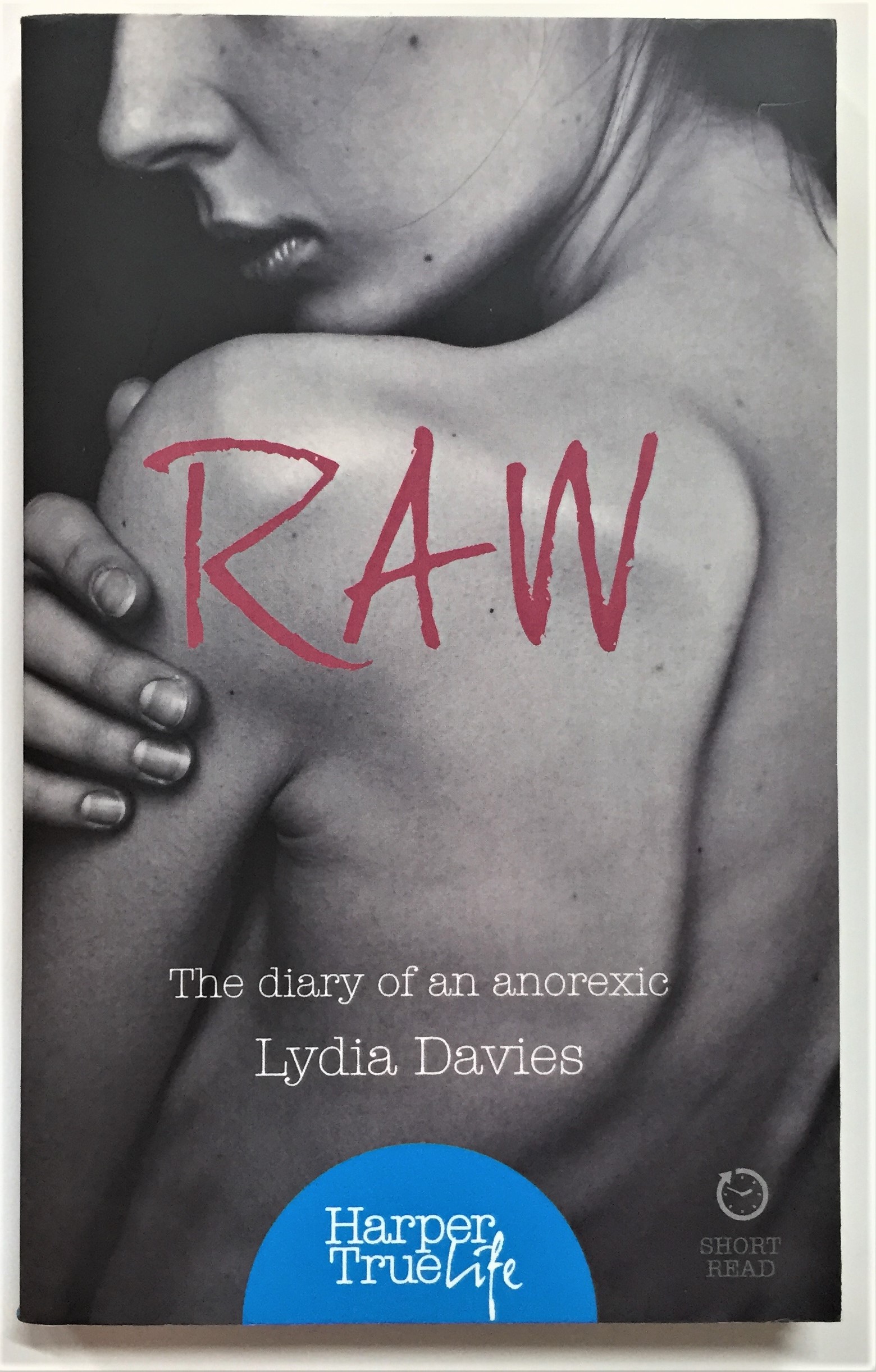 Raw The Diary of an Anorexic, by Lydia Davies