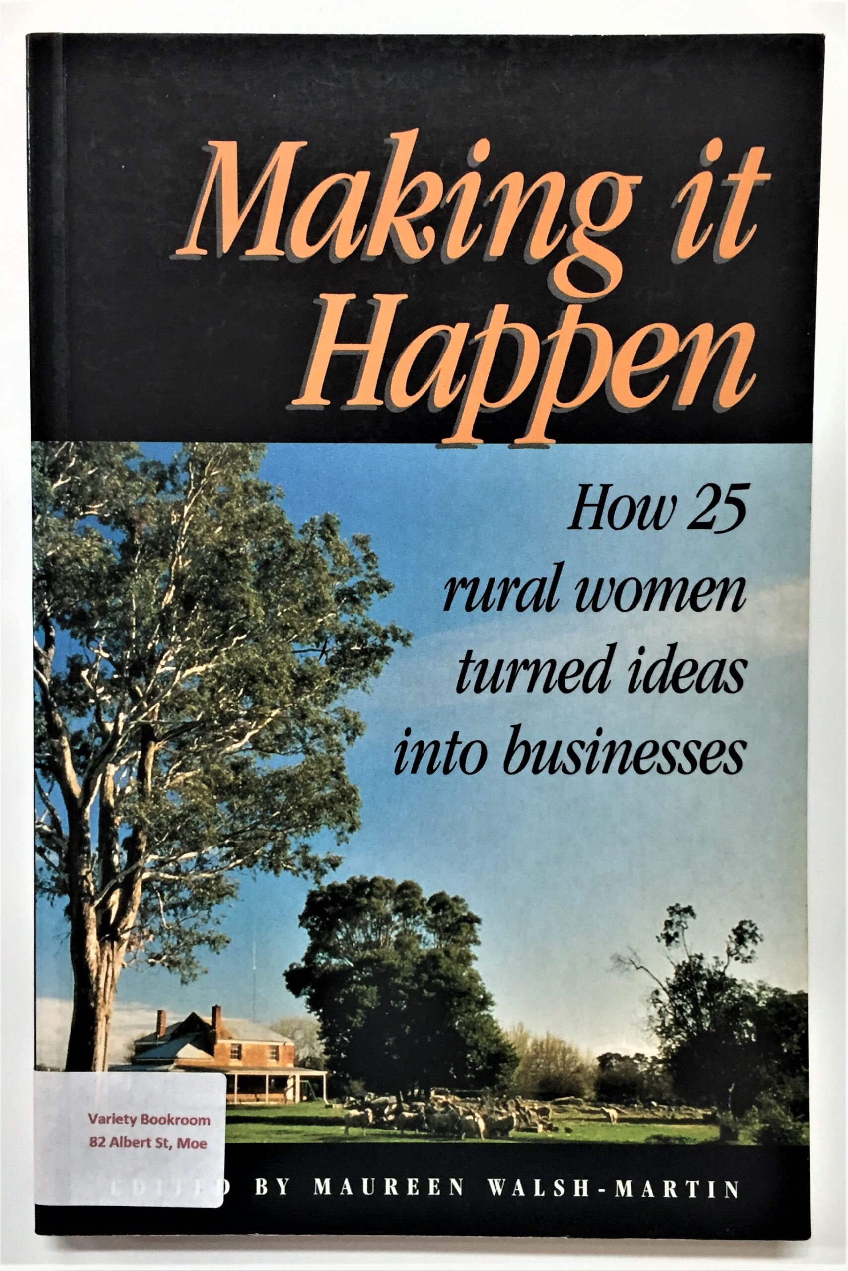 Making it Happen, by Maureen Walsh-Martin (ed.)