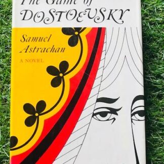 THE GAME OF DOSTOEVSKY, by Samuel Astrachan