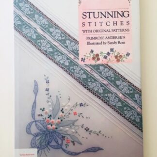 Stunning Stitches with Original Patterns, by Primrose Andersen