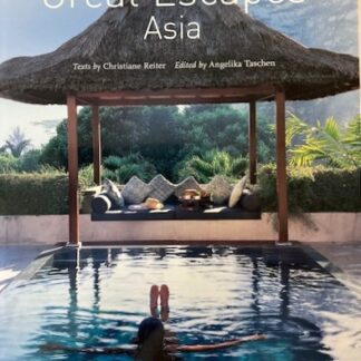 Great Escapes Asia, text by Christiane Reiter