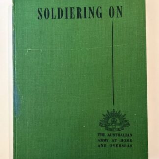 Soldiering On, The Australian Army at home and overseas