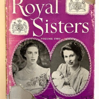 Royal Sisters volume two, 1949 - 1950, by Margaret Saville