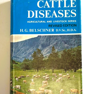 Cattle Diseases Revised Edition, by HG Belschner
