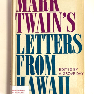 Mark Twain's Letters From Hawaii, edited by A. Grove Day