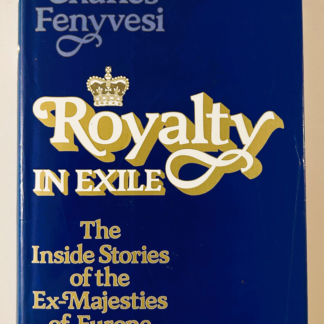 Royalty in Exile, by Charles Fenyvesi