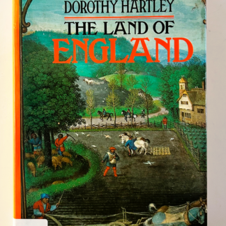 The Land of England, by Dorothy Hartley