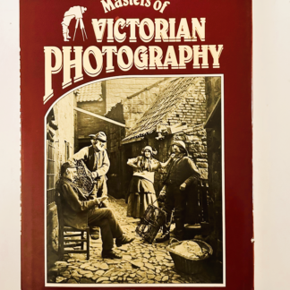 Masters of Victorian Photography by John Hannary