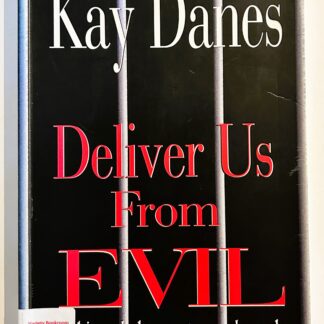 Deliver Us From Evil, by Kay Danes