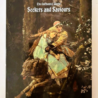 The Enchanted World, Seekers and Saviours, by Time-Life Books