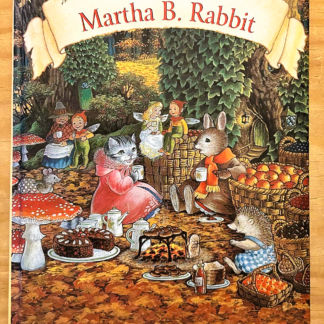 Tales from Martha B Rabbit, by Shirley Barber