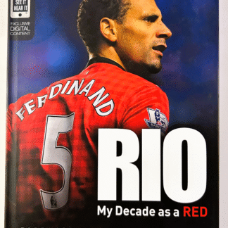 Rio, My Decade as a Red, by Rio Ferdinand