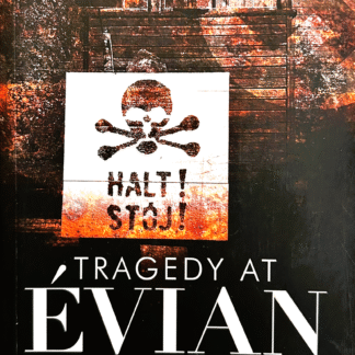 Tragedy at Evian, by Tony Matthews