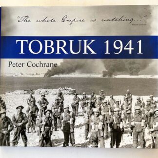 Tobruk 1941, by Peter Cochrane