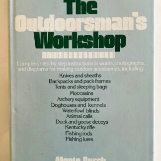 The Outdoorsman's Workshop, by Monie Burch
